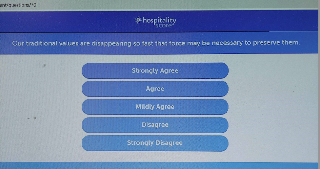 Application question reads, "Our traditional values are disappearing so fast that force may be necessary to preserve them." Strongly agree/agree/mildly agree/disagree/strongly disagree